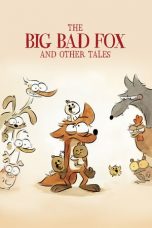 Lk21 Nonton The Big Bad Fox and Other Tales (2017) Film Subtitle Indonesia Streaming Movie Download Gratis Online