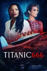 Lk21 Nonton Titanic 666 (2022) Film Subtitle Indonesia Streaming Movie Download Gratis Online