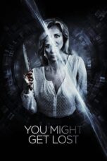 Lk21 Nonton You Might Get Lost (2021) Film Subtitle Indonesia Streaming Movie Download Gratis Online